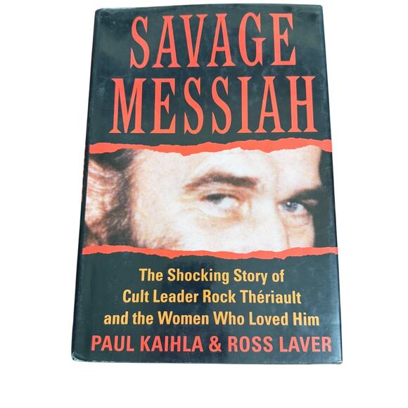 other Other - SAVAGE MESSIAH By Paul Kaihla - Rock Thériault Cult - HARDCOVER Good
